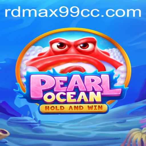 Dive into the Exciting World of PearlOcean with RDMax99